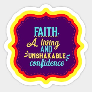 Faith A Living And Unshakeable Confidence Sticker